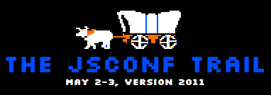 JSConf US 2011 - Westward Ho!